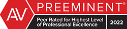 AV Preeminent | Peer Rated for Highest Level of Professional Excellence | 2022